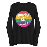 Queering The World Unisex Long Sleeve Tee
